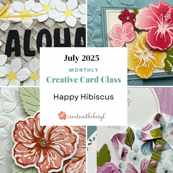 July Creative Card Class - Happy Hibiscus -  PDF Only